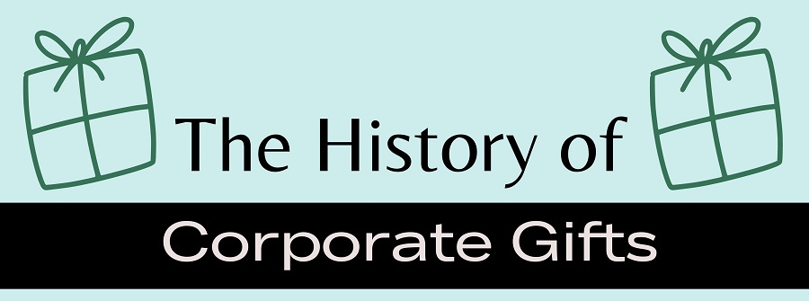The history of Corporate Gifts